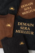 DEMAIN SERA MEILLEUR — T-Shirt Signature